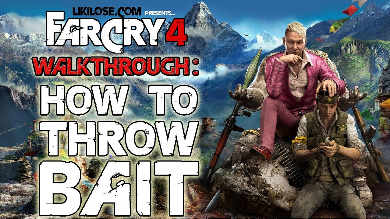 how to throw bait in far cry 4 pc how to throw bait in far cry 4 pc