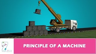 PRINCIPLE OF A MACHINE