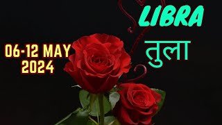 Libra | Weekly Love Tarot Reading | 06-12 May 2024 | Hindi