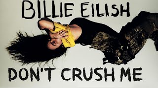Billie Eilish - Don't crush me (Billie Eilish's rock album)