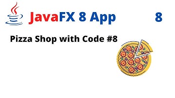 JavaFX 8 App - Pizza Shop with Code #8