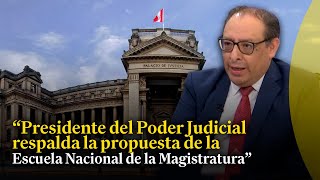 Gustavo Gutiérrez calificó de interesante propuesta de crear la Escuela Nacional de la Magistratura