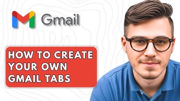 How To Create Your Own Gmail Tabs [2025 Guide]