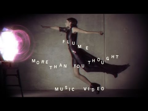 Flume - "More Than You Thought" (Official Music Video)