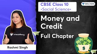 Money and Credit | Full Chapter | Class 10 | Rashmi Singh | Unacademy Class 9 and 10