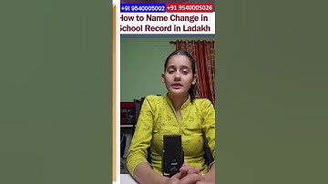 लद्दाख में स्कूल रिकॉर्ड में नाम कैसे बदलें | How to Name Change in School Record in Ladakh