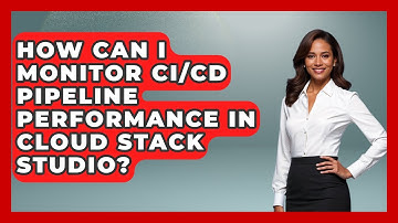 How Can I Monitor CI/CD Pipeline Performance in Cloud Stack Studio? | Cloud Stack Studio News