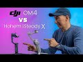 DJI OM 4 vs Hohem iSteady X | Which smartphone gimbal to buy