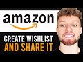 How To Create an Amazon Wish list and Share it (Step By Step)