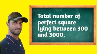 Perfect squares between 300 and 3000 । 300 और 3000 के बीच पूर्ण वर्ग संख्याएं #DearEducatorAlok