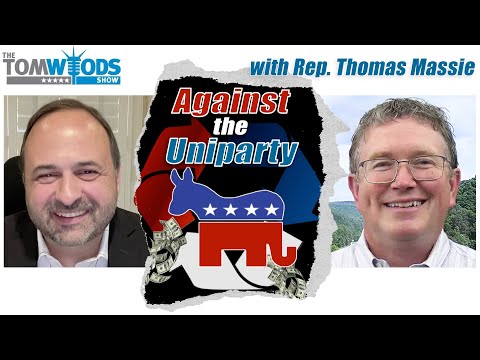Rep. Thomas Massie: Against the Uniparty — The Tom Woods Show #2503