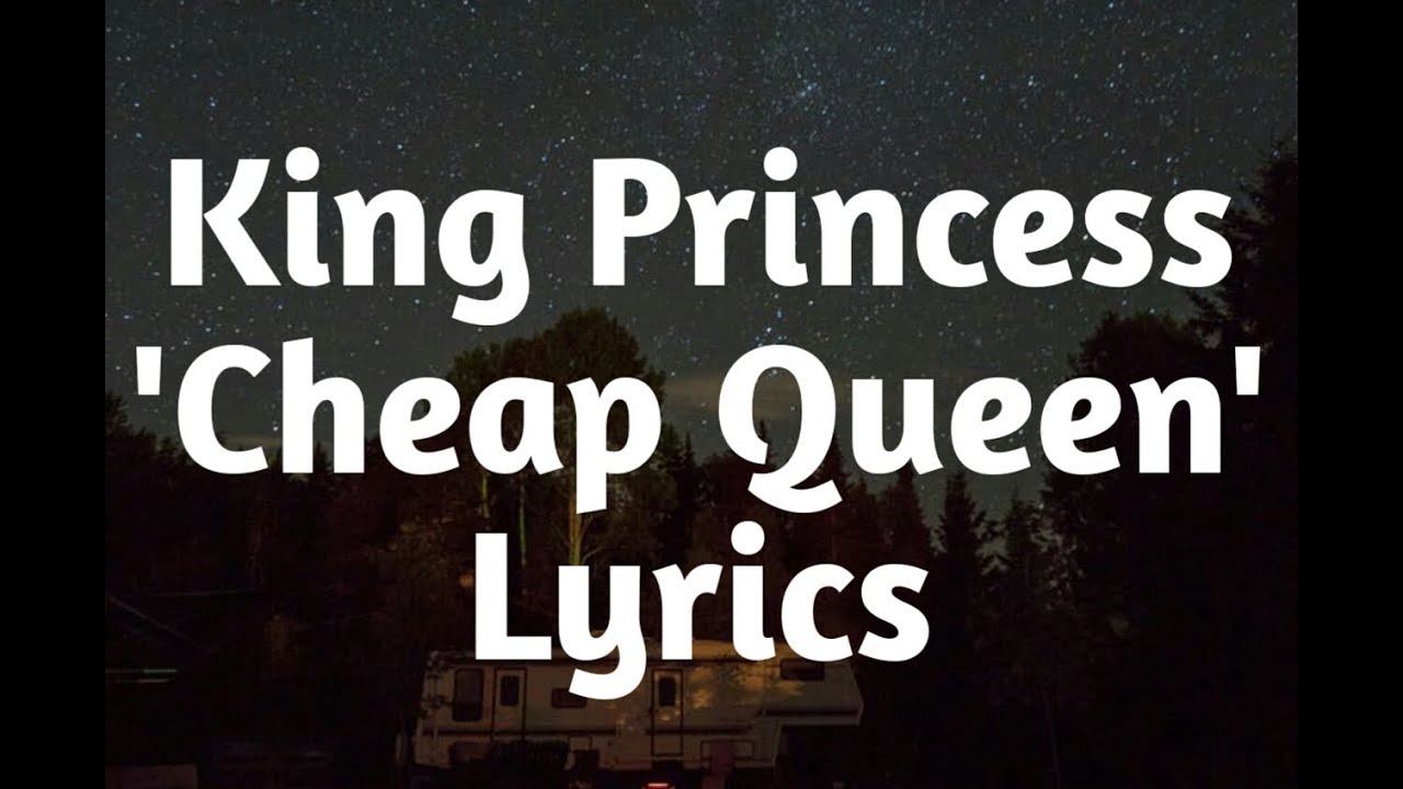 King Princess Cheap Queen (Lyrics)🎵 YouTube