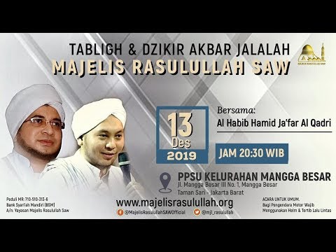 TABLIGH & DZIKIR AKBAR JALALAH MAJELIS RASULULLAH SAW