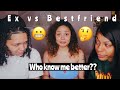WHO KNOWS ME BETTER? MY EX VS BESTFRIEND 😬