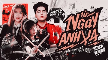 KHỞI MY - TỪ NGÀY ANH XA (ROCK) x NGUYỄN ĐÌNH VŨ x TORA DRUMS | OFFICIAL MUSIC VIDEO