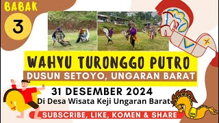 WAHYU TURONGGO PUTRO BABAK3 31Desember2024