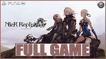 Nier Replicant ver.1.22474487139 FULL GAME Gameplay Walkthrough PS4 Pro (No Commentary)