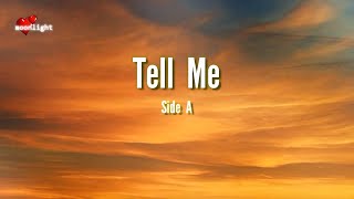 Side A  |  Tell Me  |  Lyrics