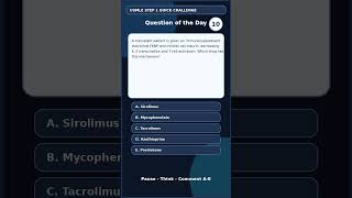 USMLE Step1 Calcineurin Inhibitor Quick Challenge With Music