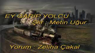 Ey Garip Yolcu Şiiri - Metin Uğur