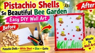 Pista Shell Se Bee Garden Wall Art | Waste Material Craft | DIY Home Decor