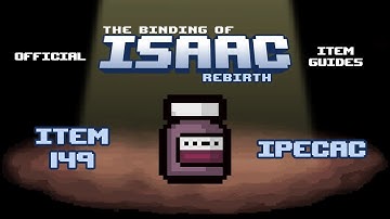 Official TBOI Item Guides No. 149: Ipecac