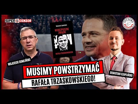 WOJCIECH SUMLIŃSKI: If Rafał Trzaskowski wins the election, we will lose the Poland we know! - IN...