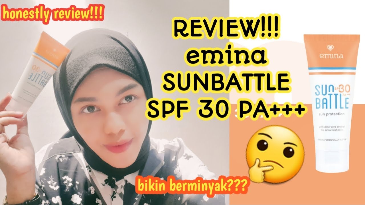 REVIEW!!! EMINA SUN BATTLE SPF 30 PA+++ 