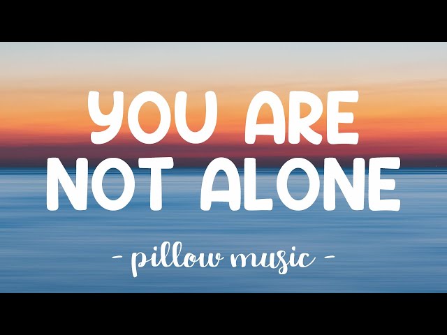 You Are Not Alone - Michael Jackson (Lyrics) 🎵 class=