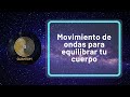 Movimiento de ondas para equilibrar tu cuerpo