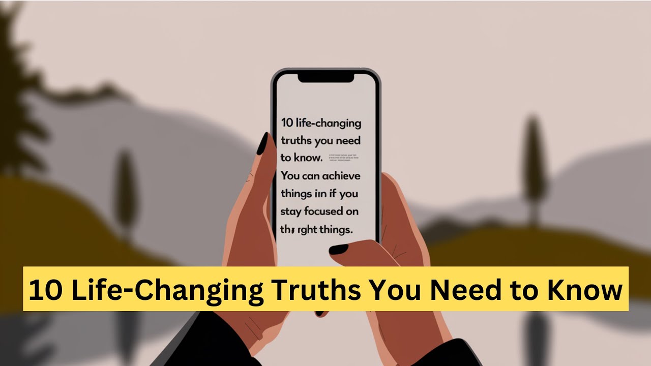 10 Life Changing Truths You Need to Know - TRUTHS That Will CHANGE Your ...