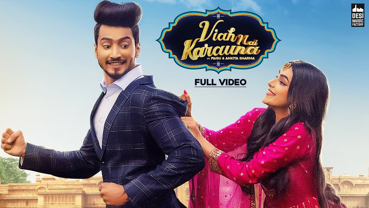 Viah Nai Karauna   Preetinder  Mr Faisu  Ankita Sharma  Babbu  MixSingh  PUNJABI SONG