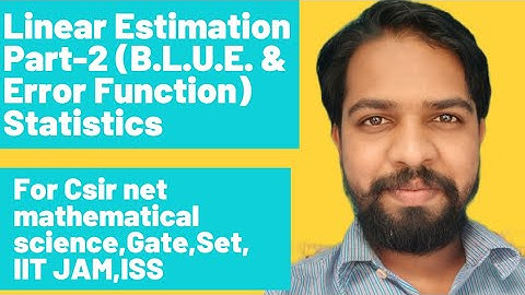 Linear Estimation Part-2(Statistics) For Csir net mathematical science,ISS, Gate, IIT JAM