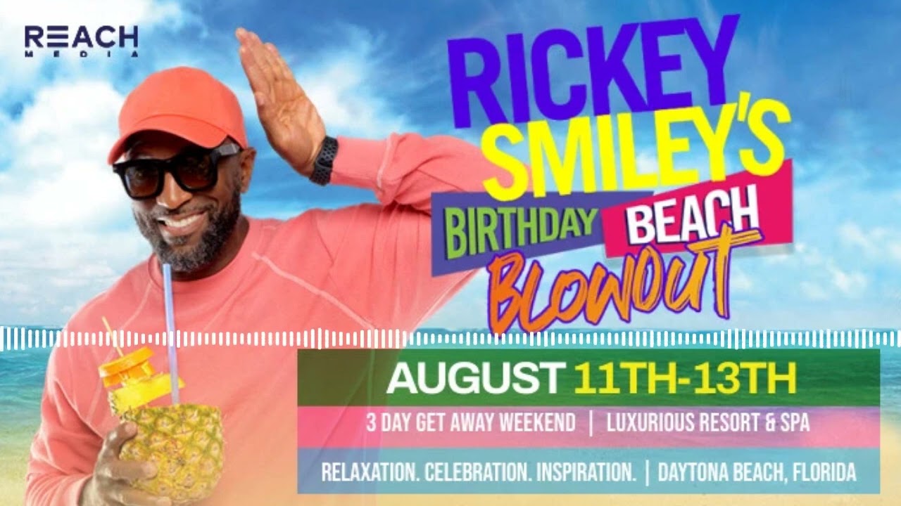 Rickey Smiley’s Birthday Beach Blowout is a Party You Don’t Want to Miss!