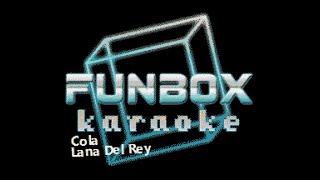 Miniatura del video "Lana Del Rey - Cola (Funbox Karaoke, 2012)"