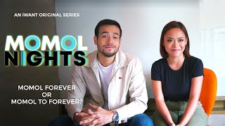 MOMOL Nights: MOMOL Forever o MOMOL To Forever? | iWant Original Movie