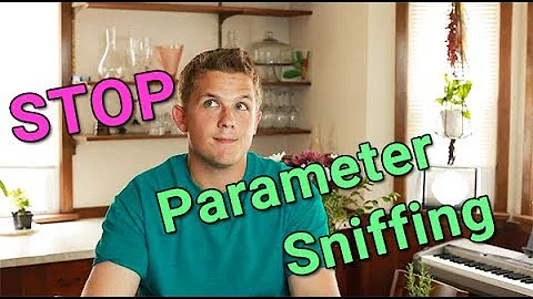 How to Stop Parameter Sniffing in SQL Server