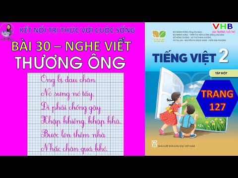 Video Tiếng Việt Lớp 2| Tập 1| Bài 30| Nghe viết| Thương ông... - YouTube