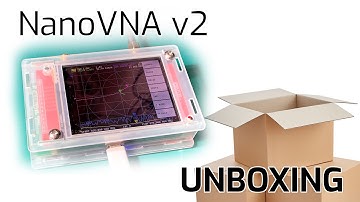 NanoVNA v2 Unboxing