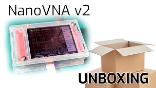 NanoVNA v2 Unboxing