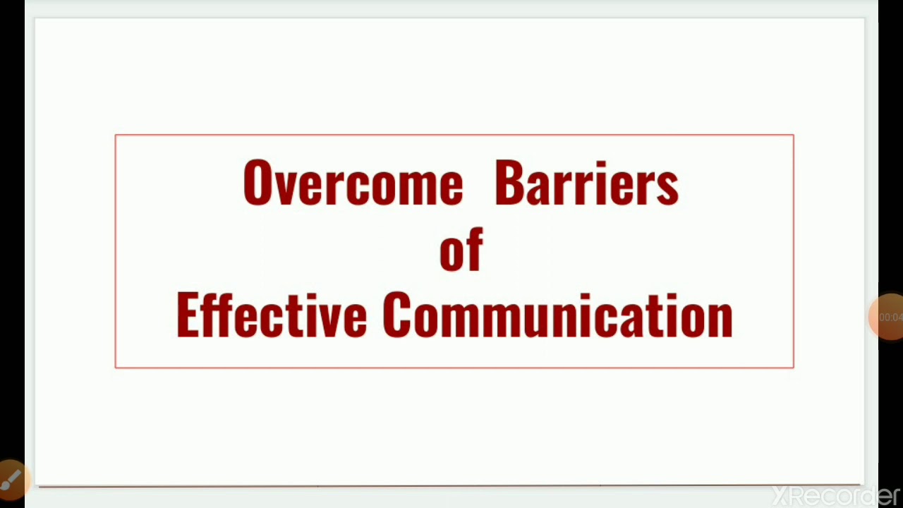 Measures To Overcome Barriers In Effective Communications