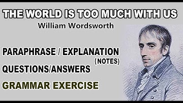 The World Is Too Much With Us By William Wordsworth | Paraphrase | Explanation | Class 11 | kpk