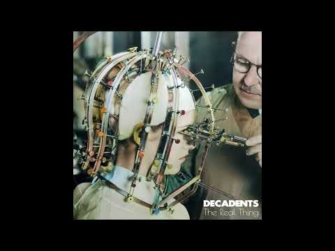 Decadents - The Real Thing (Single Mix)