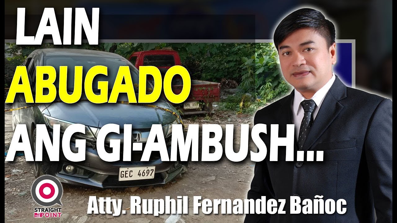 LAIN ABUGADA NASAD ANG GI-AMBUSH