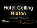Rixton - Hotel Ceiling (Karaoke Version)