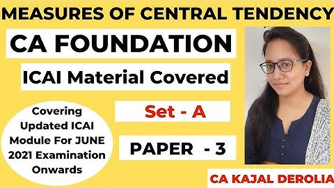CA FOUNDATION | Measures of Central Tendency | Set-A of ICAI Module | Paper 3 | Statistics |