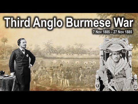 Third Anglo Burmese War (7 Nov 1885 – 27 Nov 1885) in Hindi | Modern Indian History | British Empire