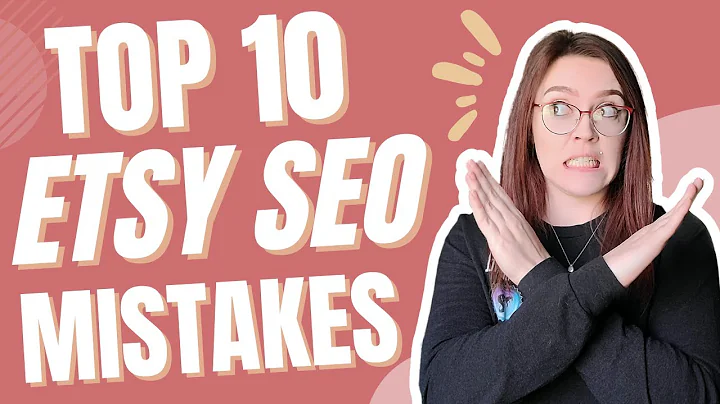 Avoid These Top 10 Etsy SEO Mistakes and Boost Your Shop's Success