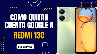 Como Quitarle La Cuenta de Google a mi Redmi 13c MiUi 14