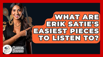 What Are Erik Satie